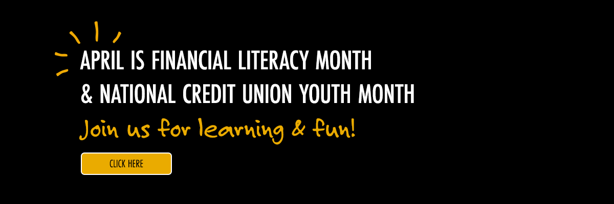 April is Financial Literacy Month—Celebrate with Us!